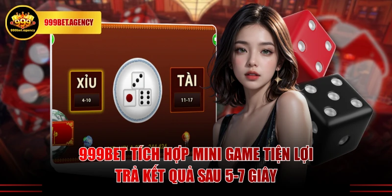 999BET tích hợp mini game tiện lợi, trả kết quả sau 5-7 giây