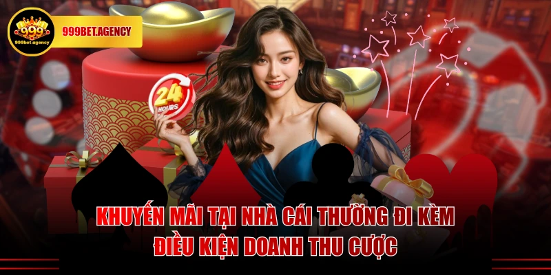 Khuyến mãi tại nhà cái thường đi kèm điều kiện doanh thu cược