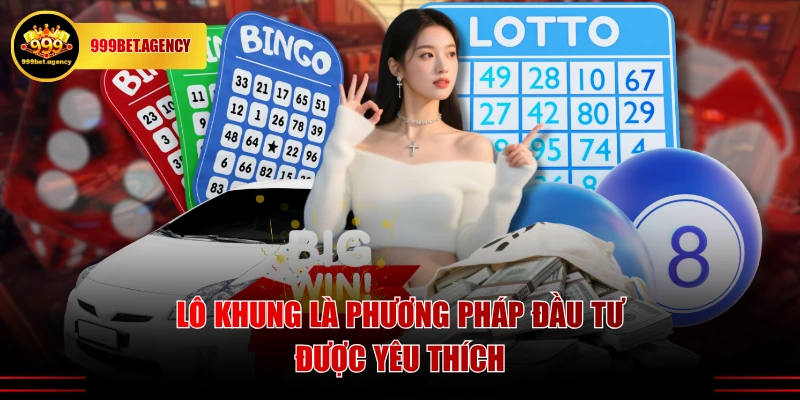 Lô khung là phương pháp đầu tư được yêu thích