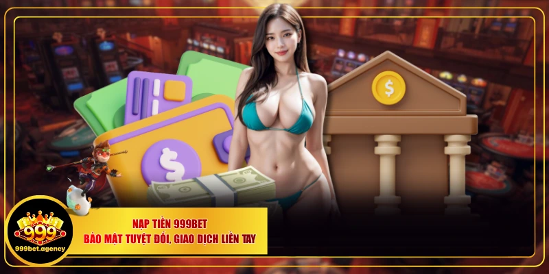 Nạp Tiền 999BET
