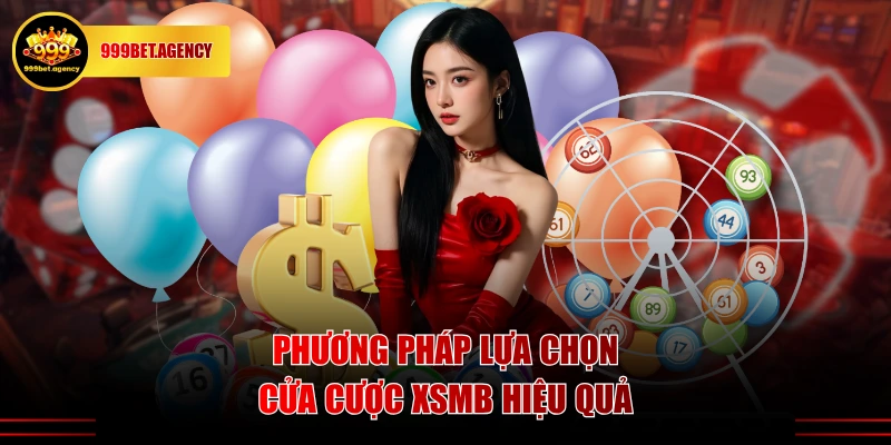 Phương pháp lựa chọn cửa cược XSMB hiệu quả